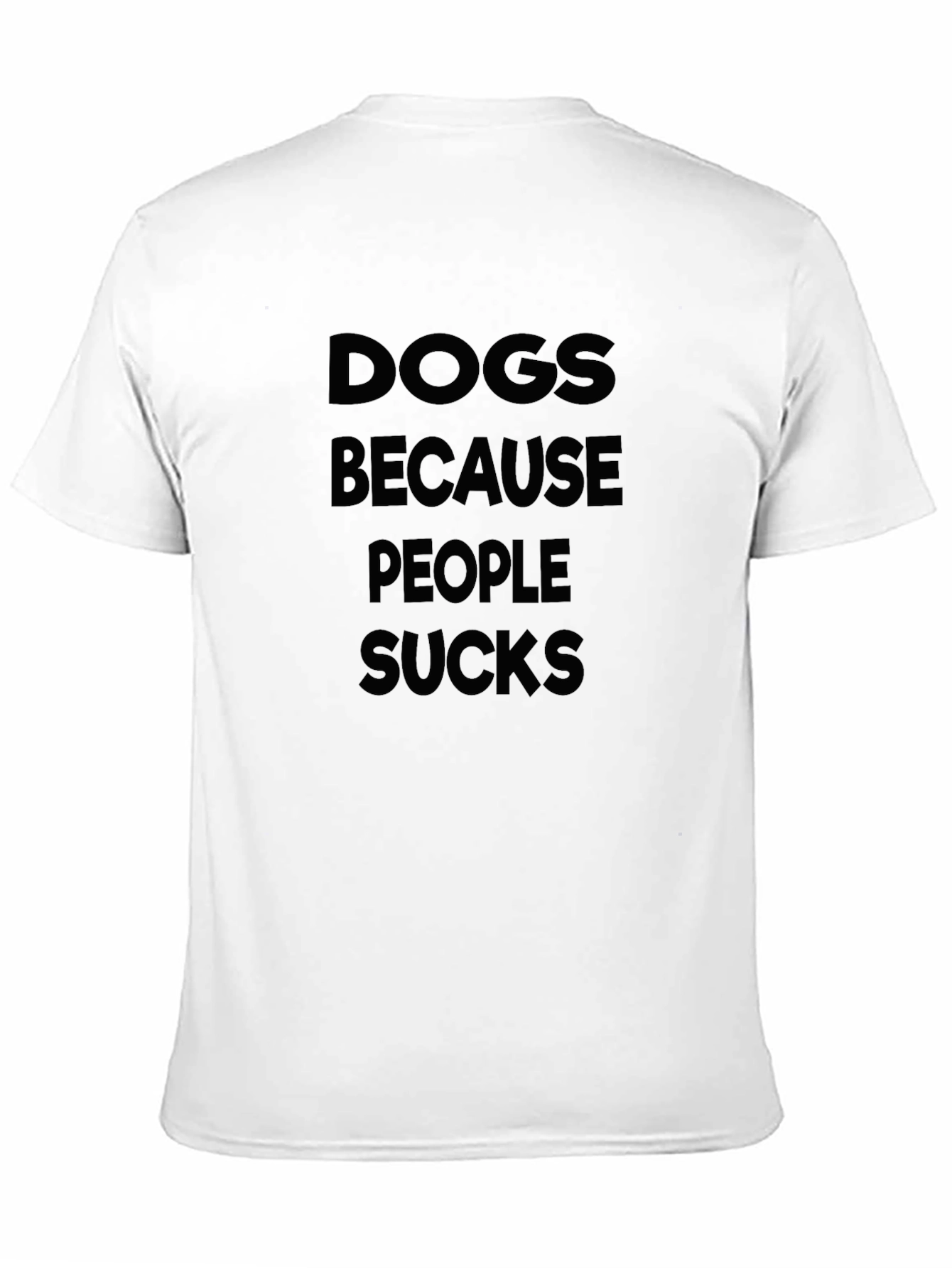 Dogs Because People Sucks Graphic Tee