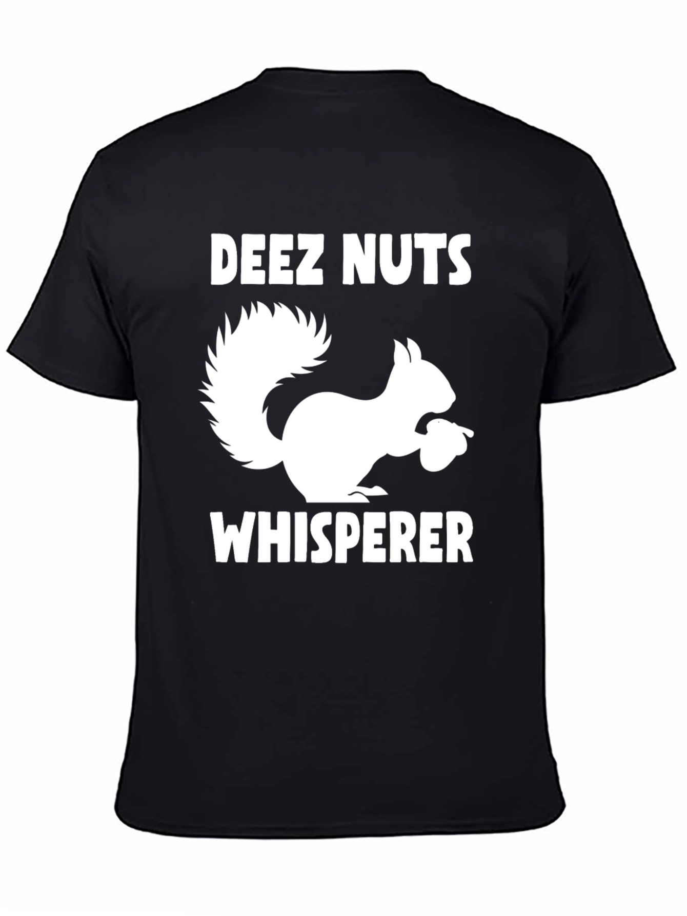 Deez Nuts Whisperer Funny Squirrel T-Shirt
