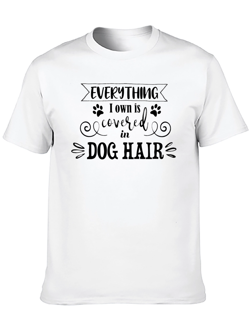 Everything Dog Hair T-Shirt