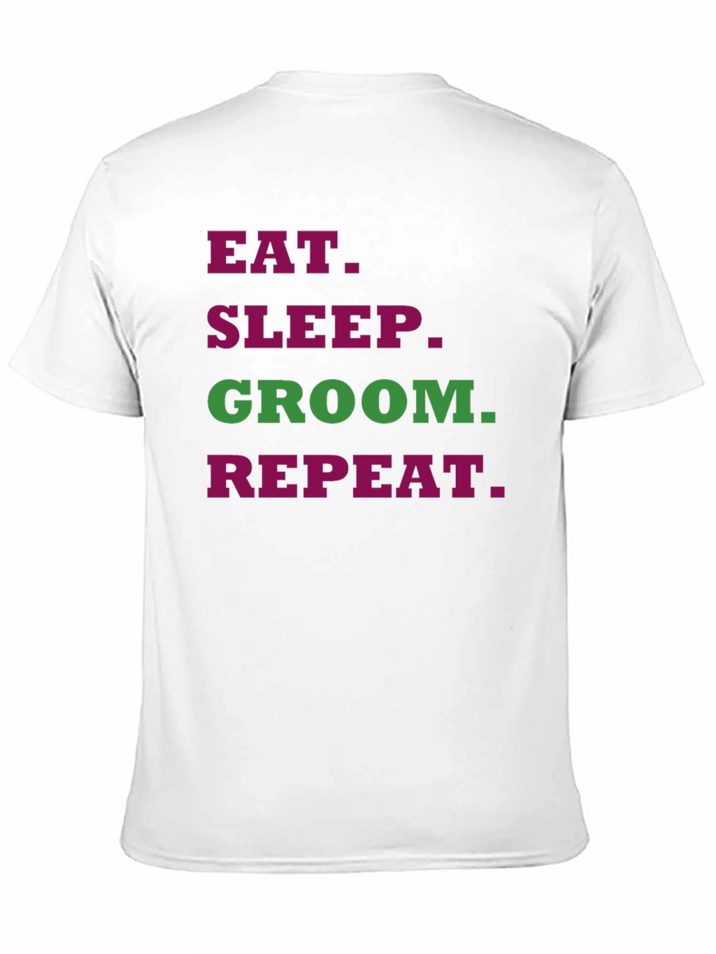 Eat Sleep Groom Repeat T-Shirt