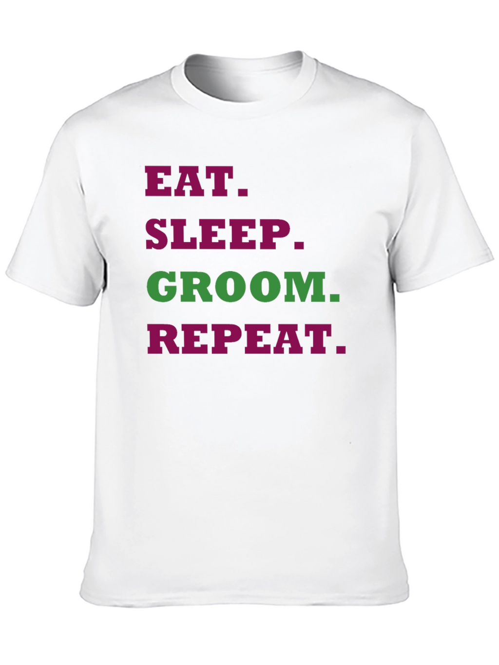 Eat Sleep Groom Repeat T-Shirt