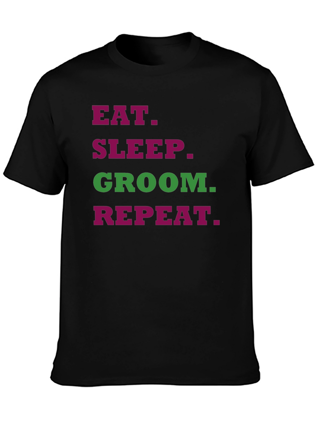 Eat Sleep Groom Repeat T-Shirt