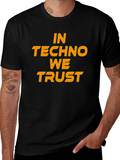 In Techno We Trust Graphic T-Shirt