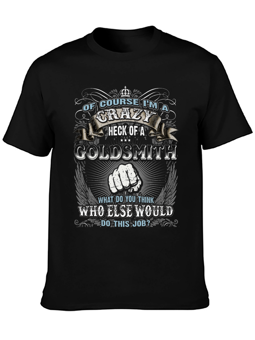 Crazy Goldsmith Graphic T-Shirt