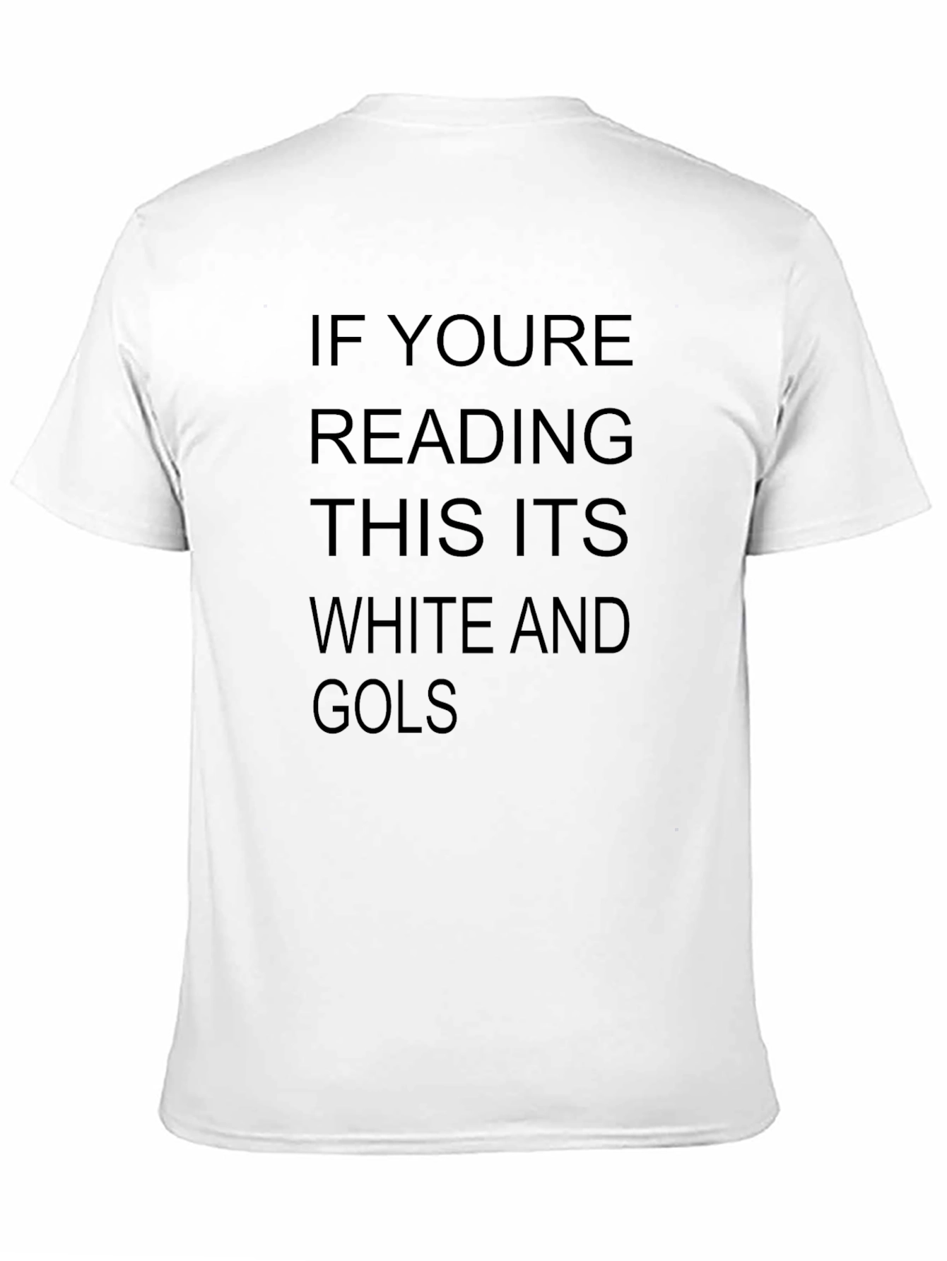 Humorous Black T-Shirt: White and Gold?