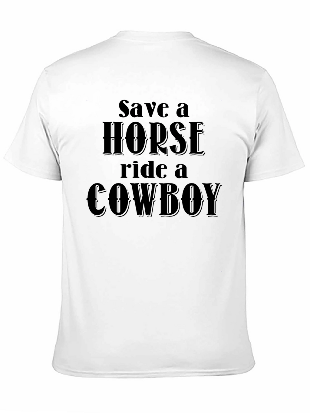 Save a Horse Ride a Cowboy T-Shirt