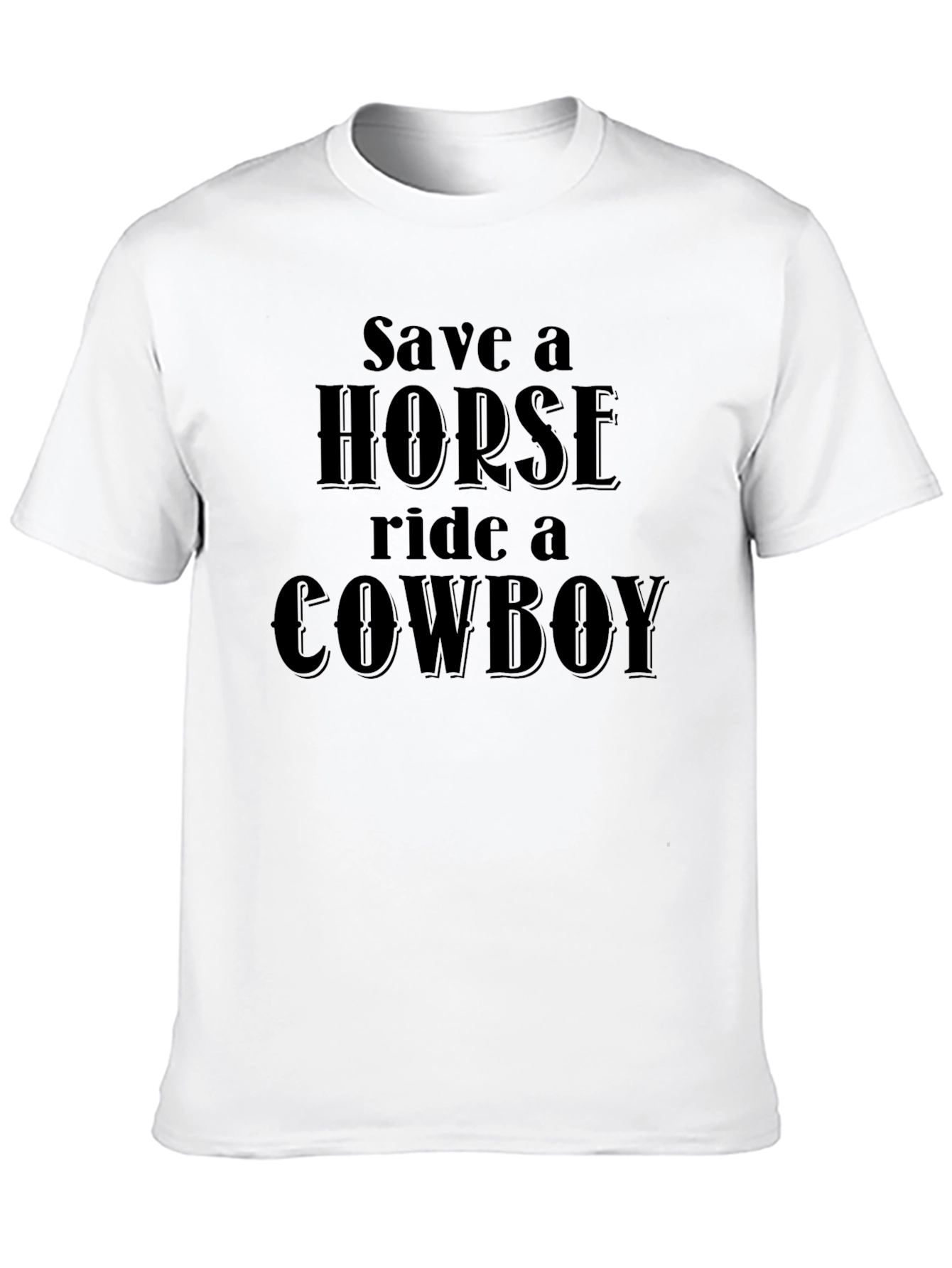 Save a Horse Ride a Cowboy T-Shirt