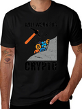 Will Work For Crypto T-Shirt