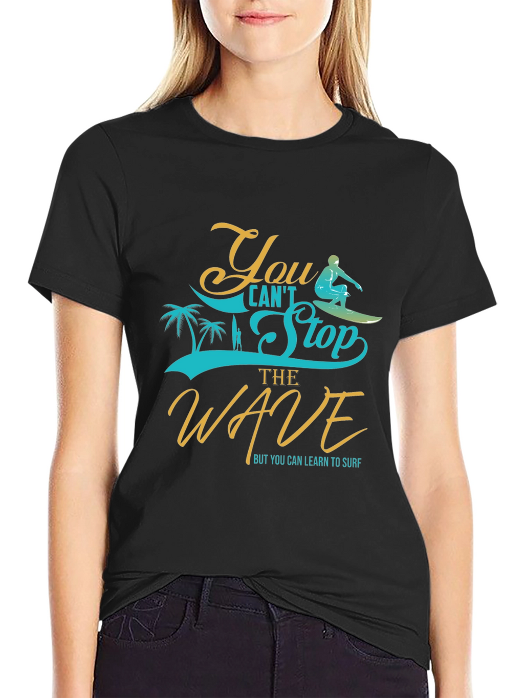 You Cant Stop the Wave Graphic Tee
