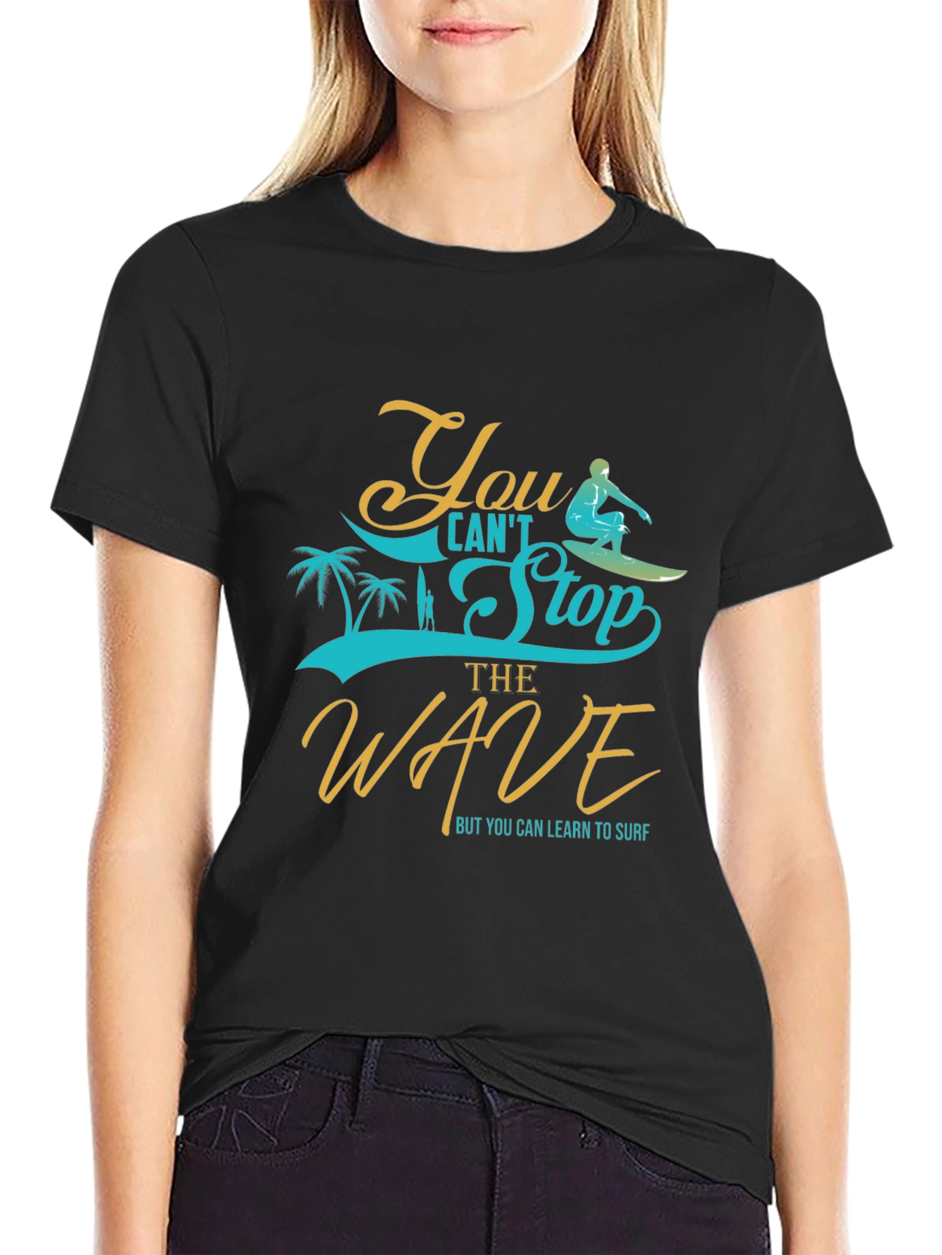 You Cant Stop the Wave Graphic Tee