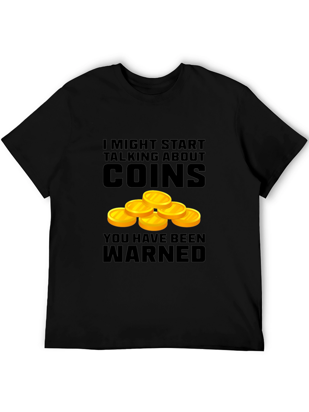 Coin Collector Warning T-Shirt - Numismatist Gift