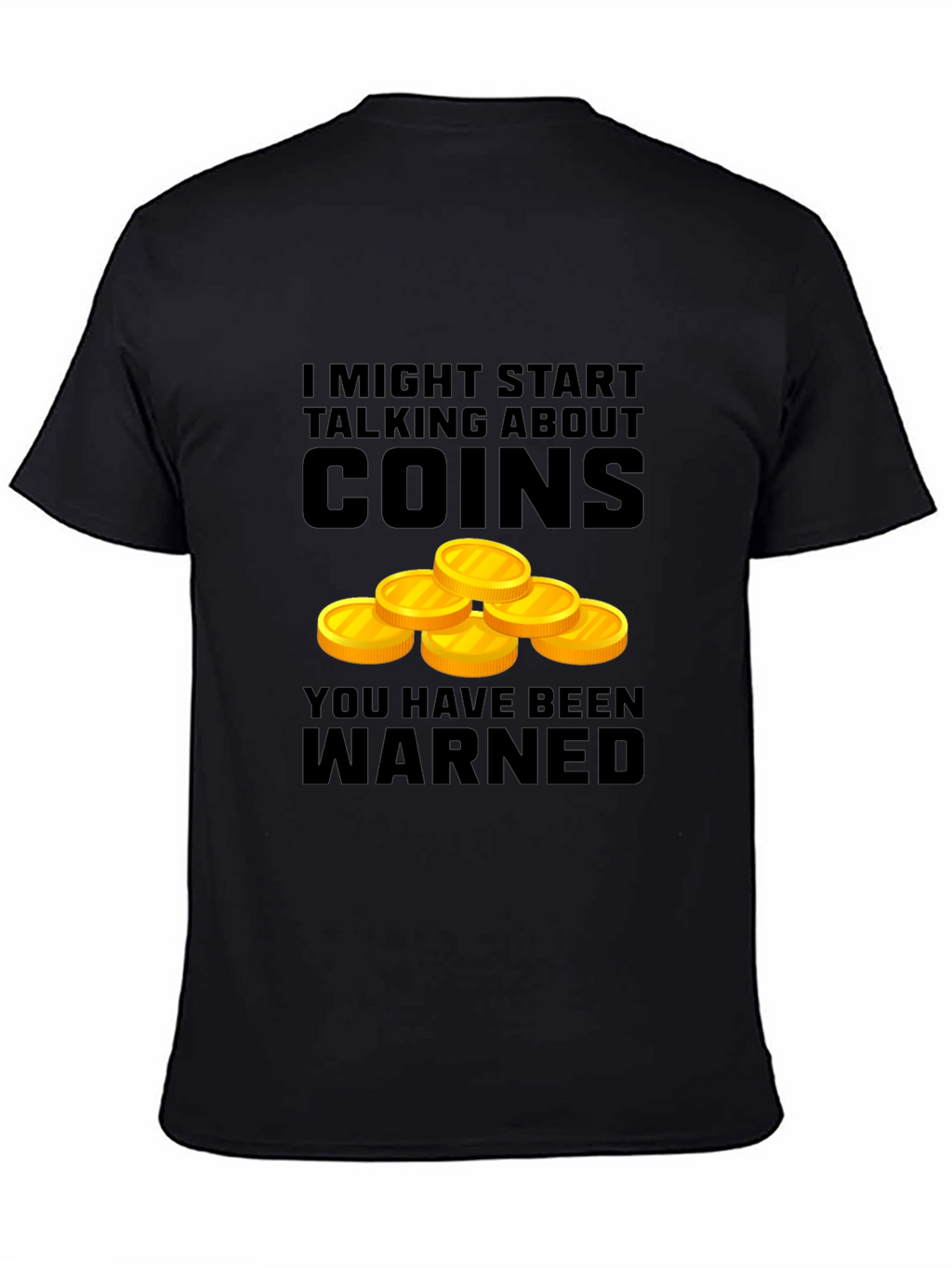 Coin Collector Warning T-Shirt - Numismatist Gift