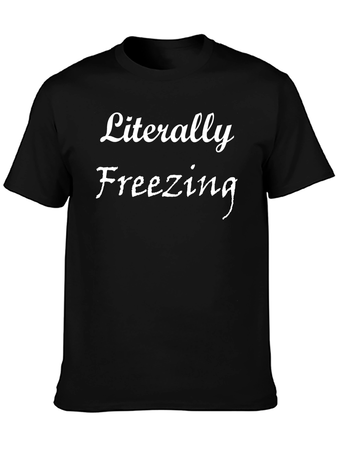 Literally Freezing Graphic T-Shirt