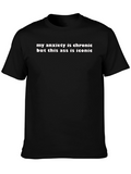 Chronic Anxiety Iconic Ass T-Shirt