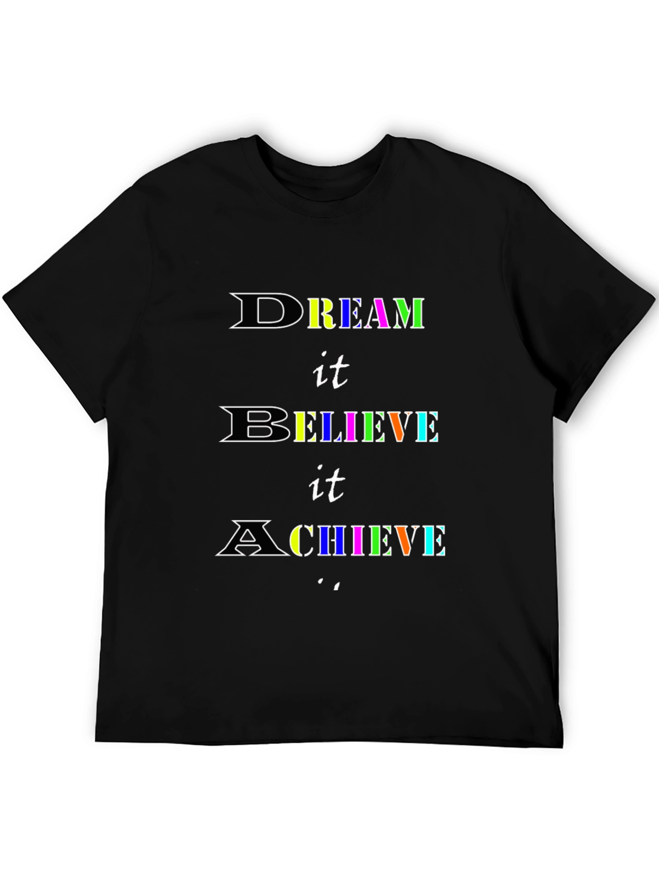 Dream Believe Achieve T-Shirt