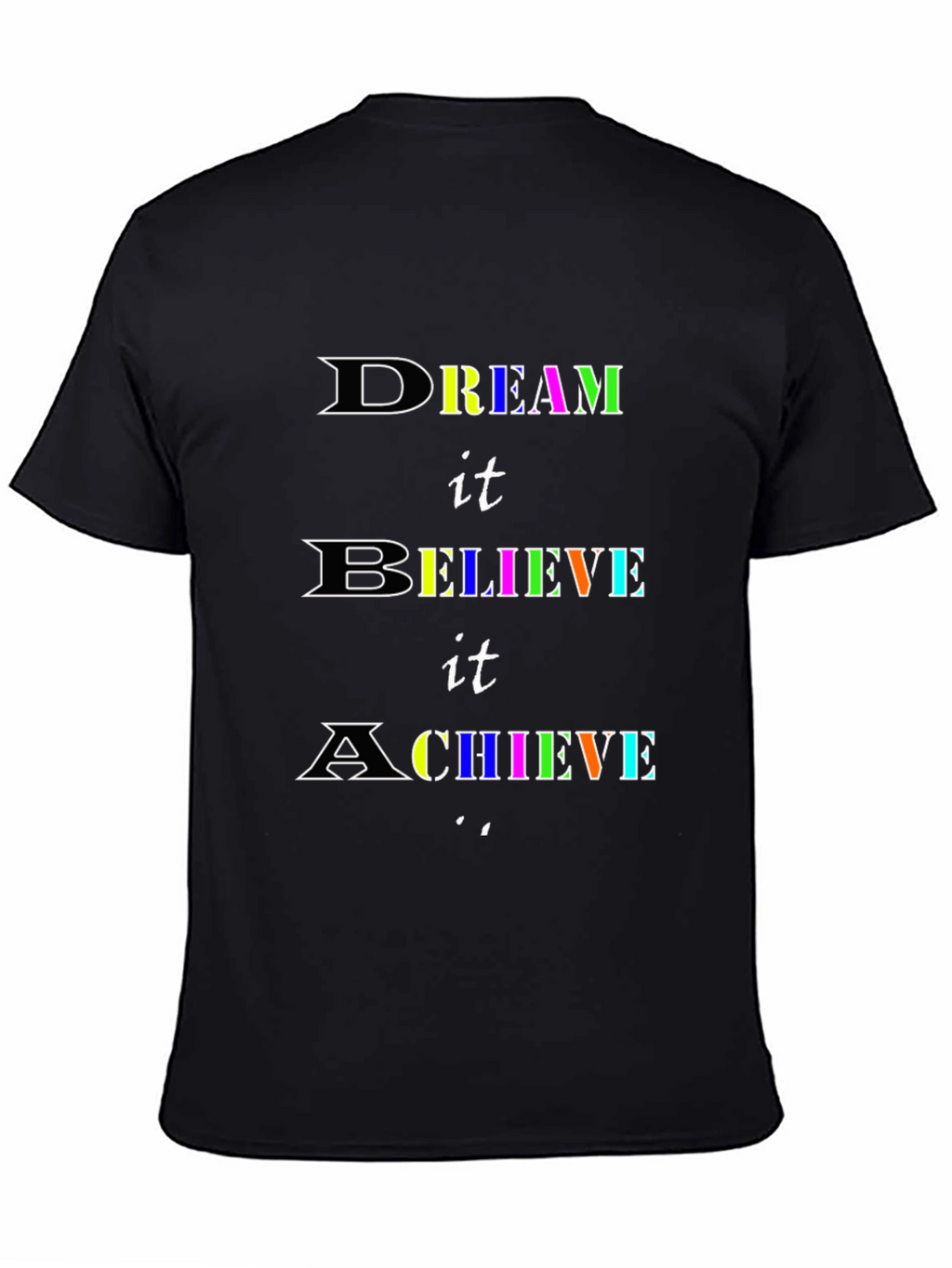 Dream Believe Achieve T-Shirt