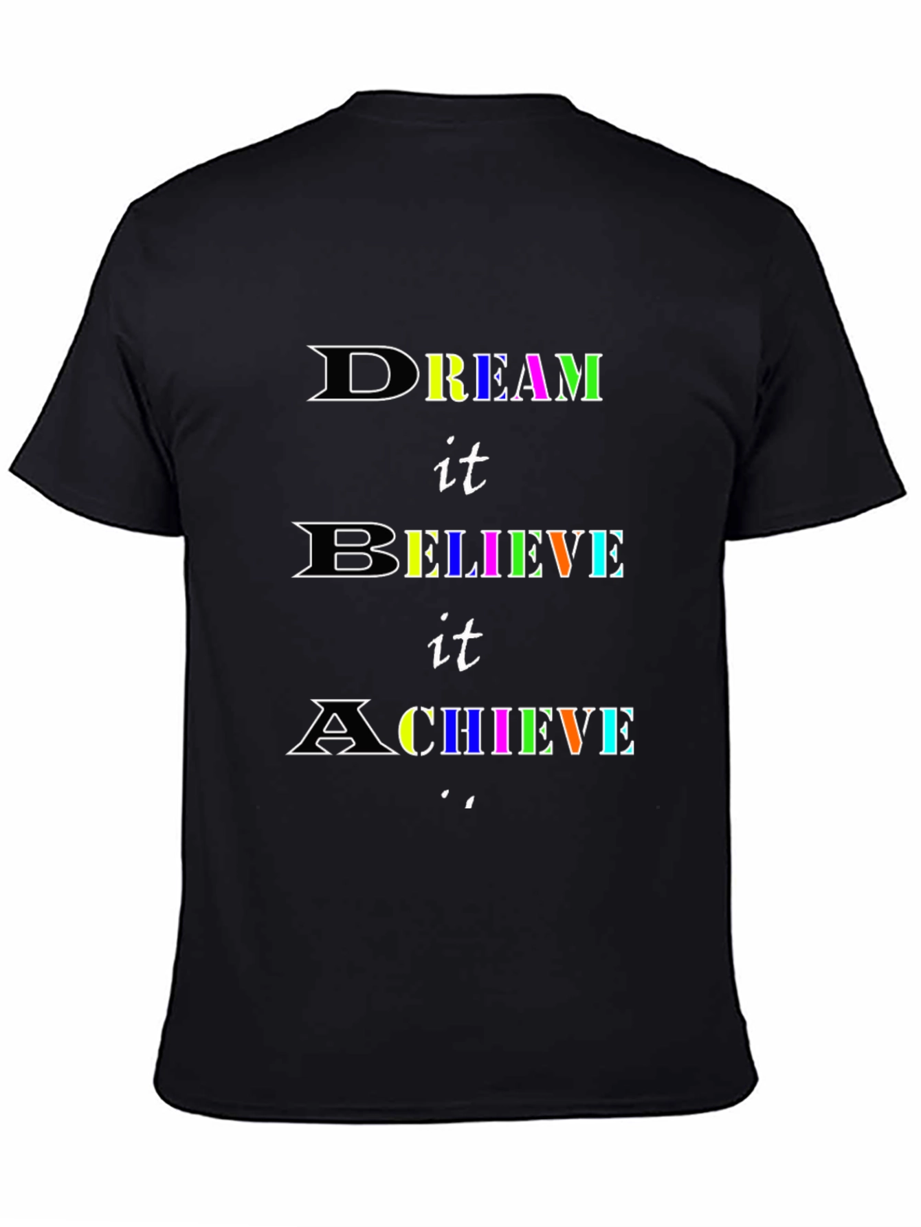 Dream Believe Achieve T-Shirt