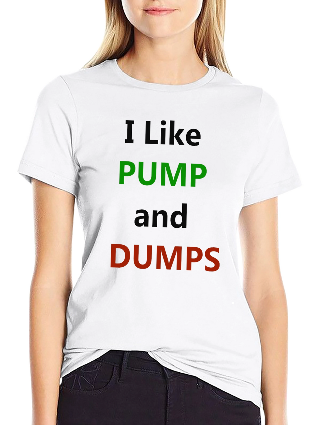 I Like Pump and Dumps Graphic Tee