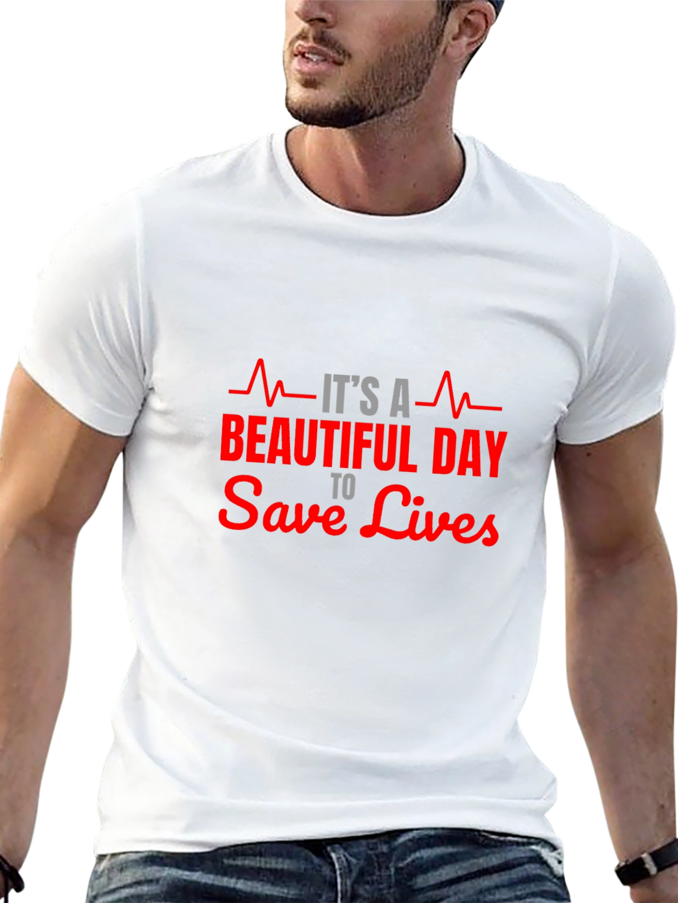Its A Beautiful Day to Save Lives T-Shirt