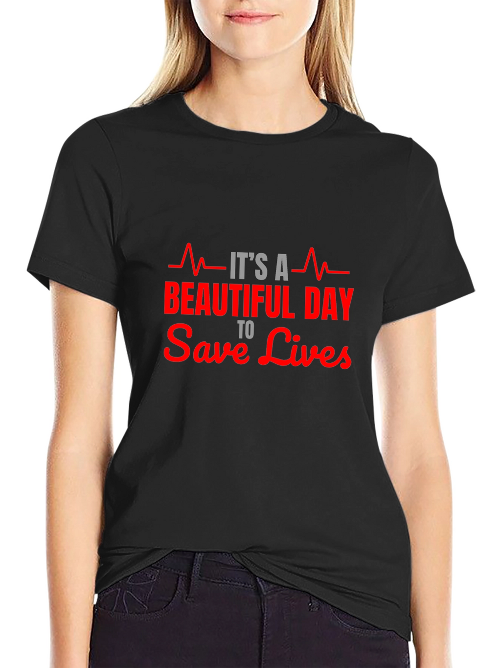 Its A Beautiful Day to Save Lives T-Shirt