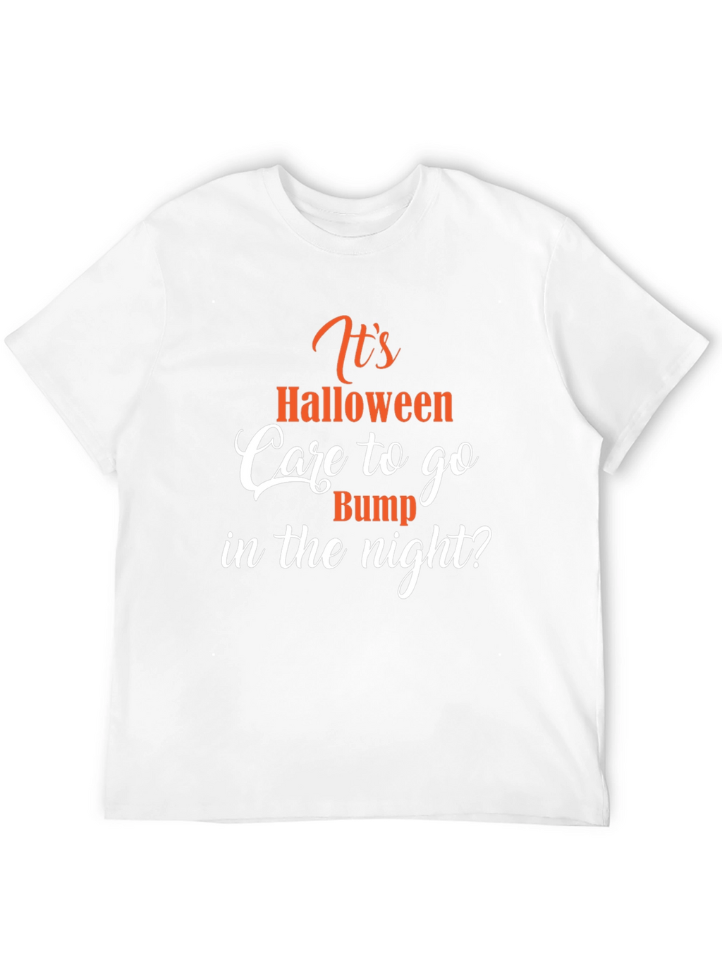 Halloween Tee: Care to go Bump in the Night?
