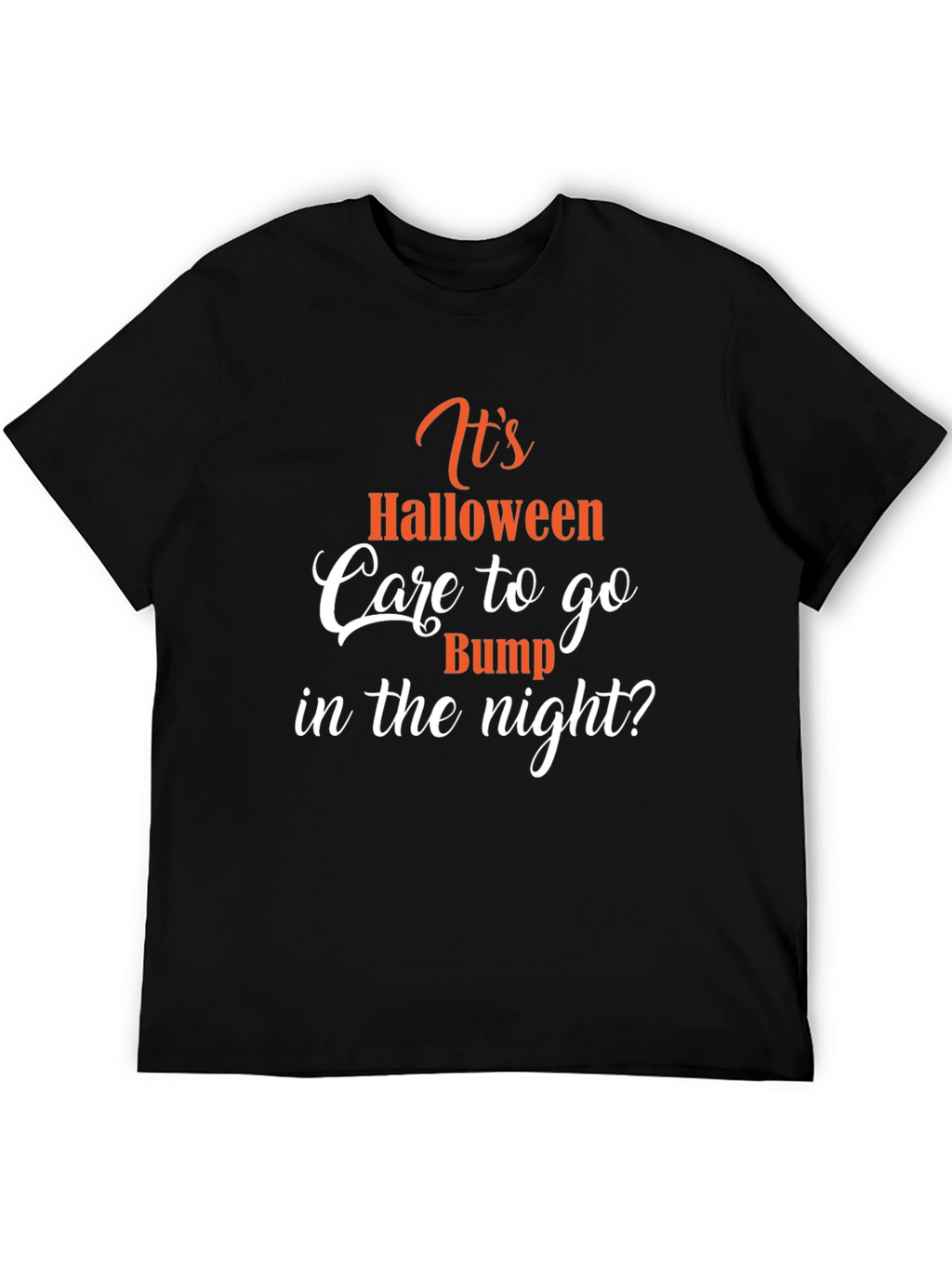 Halloween Tee: Care to go Bump in the Night?