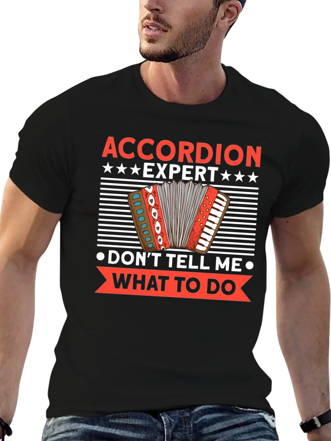 Accordion Expert - Dont Tell Me What To Do T-Shirt