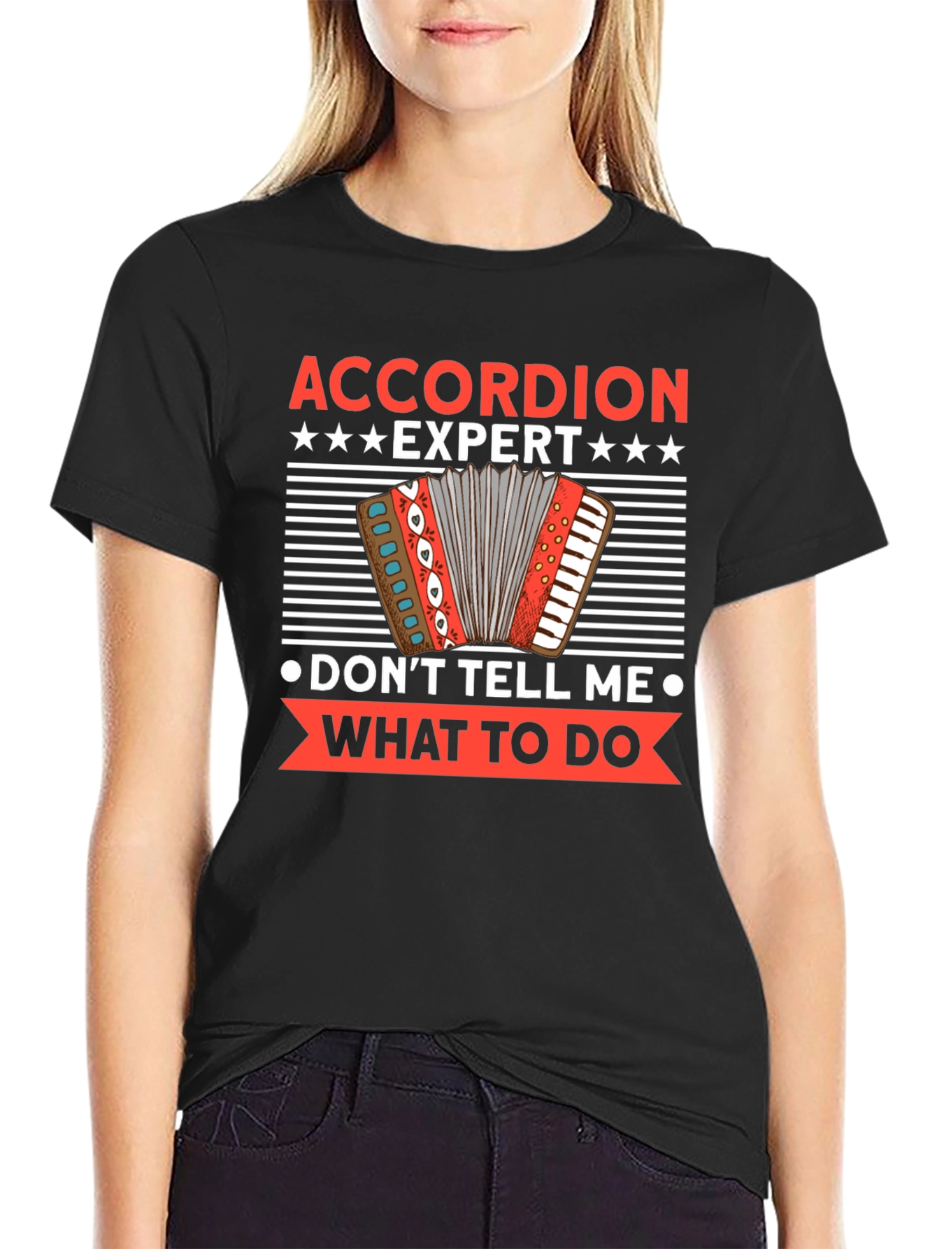Accordion Expert - Dont Tell Me What To Do T-Shirt