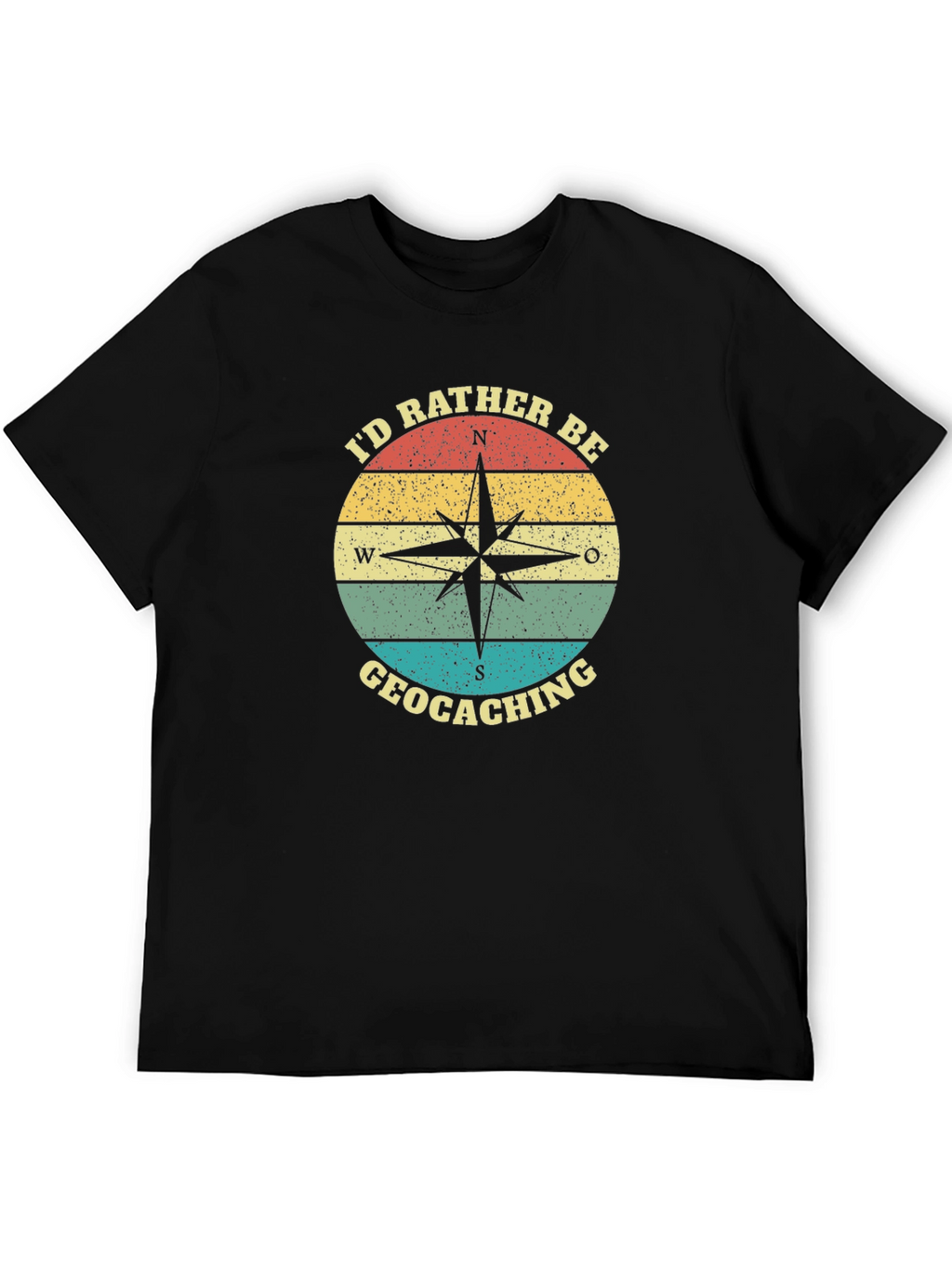 Geocaching Compass T-Shirt - Id Rather Be
