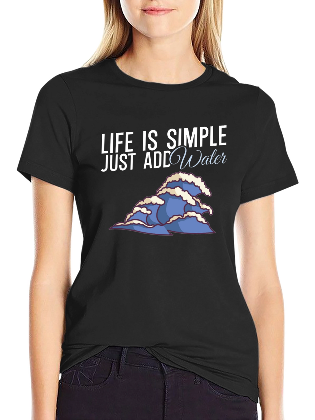Life is Simple Add Water Graphic Tee
