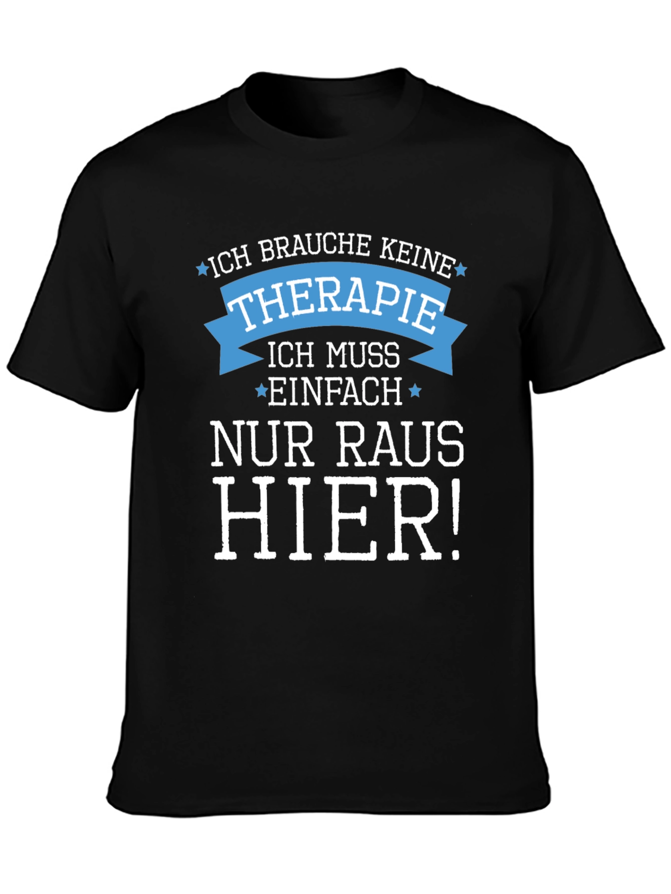 Funny Therapy Needed T-Shirt - German Slogan Tee
