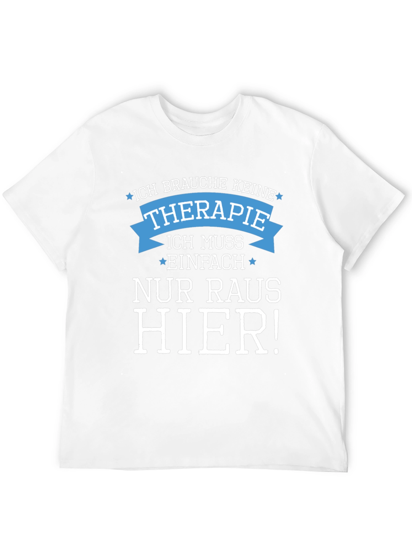 Funny Therapy Needed T-Shirt - German Slogan Tee