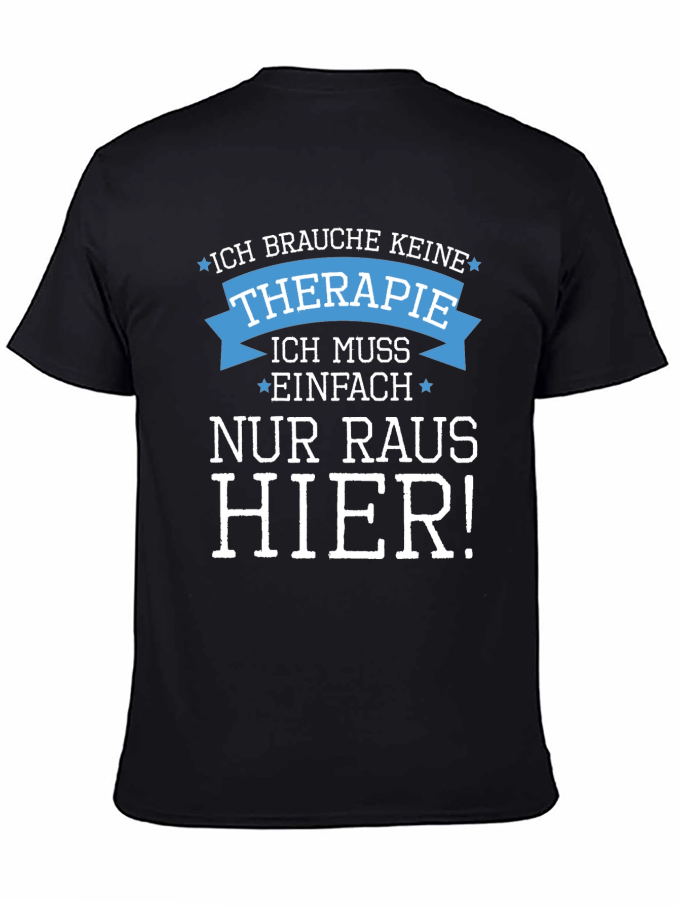 Funny Therapy Needed T-Shirt - German Slogan Tee
