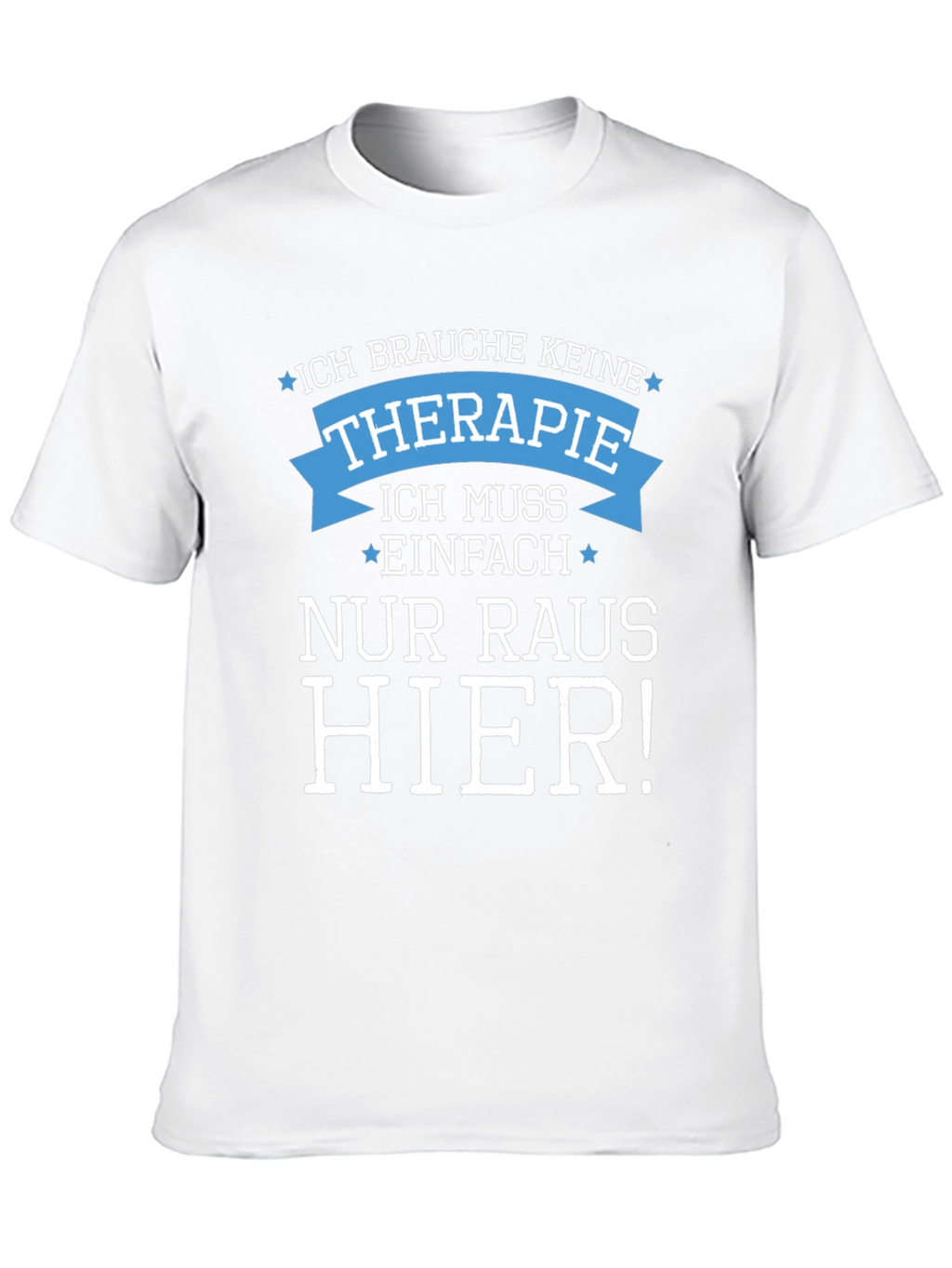 Funny Therapy Needed T-Shirt - German Slogan Tee