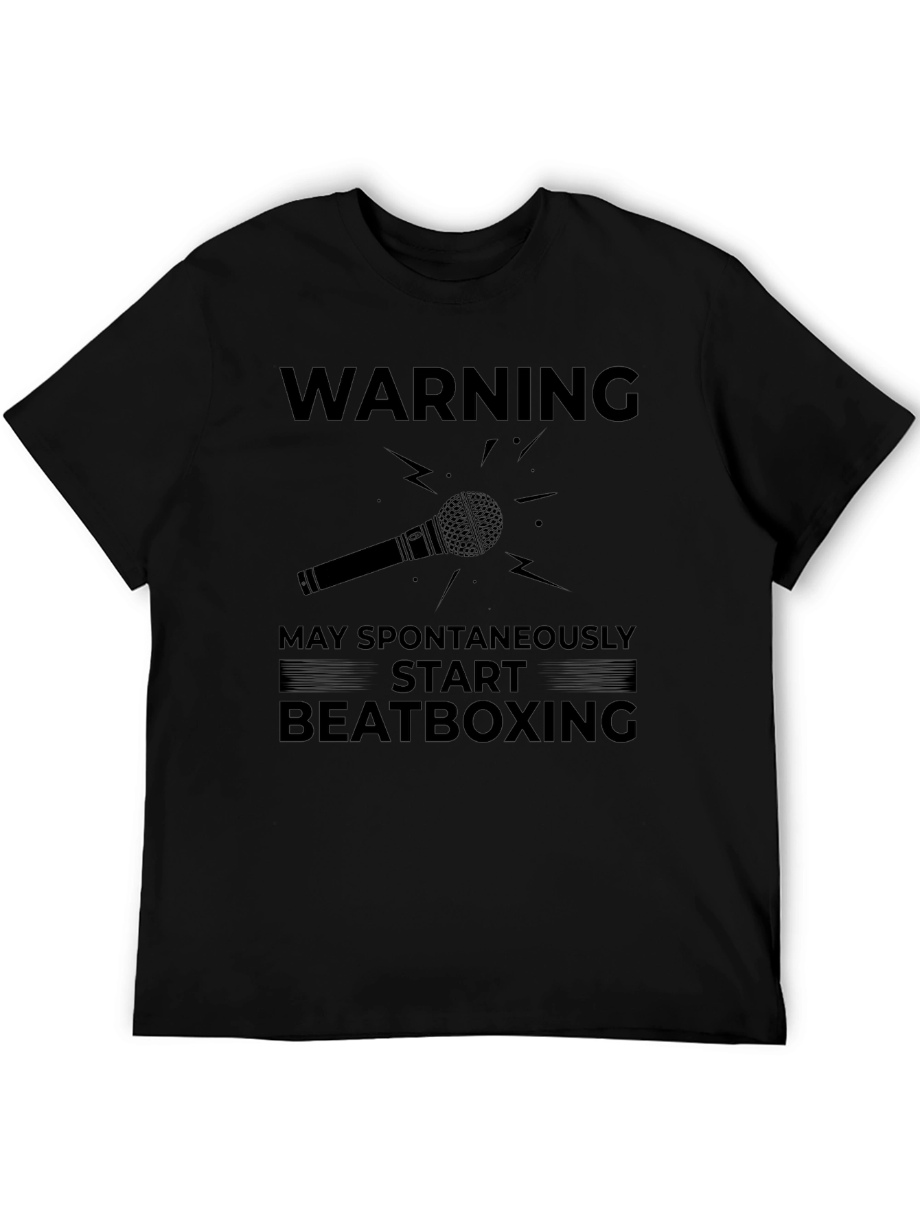 Warning May Spontaneously Start Beatboxing Black T-Shirt