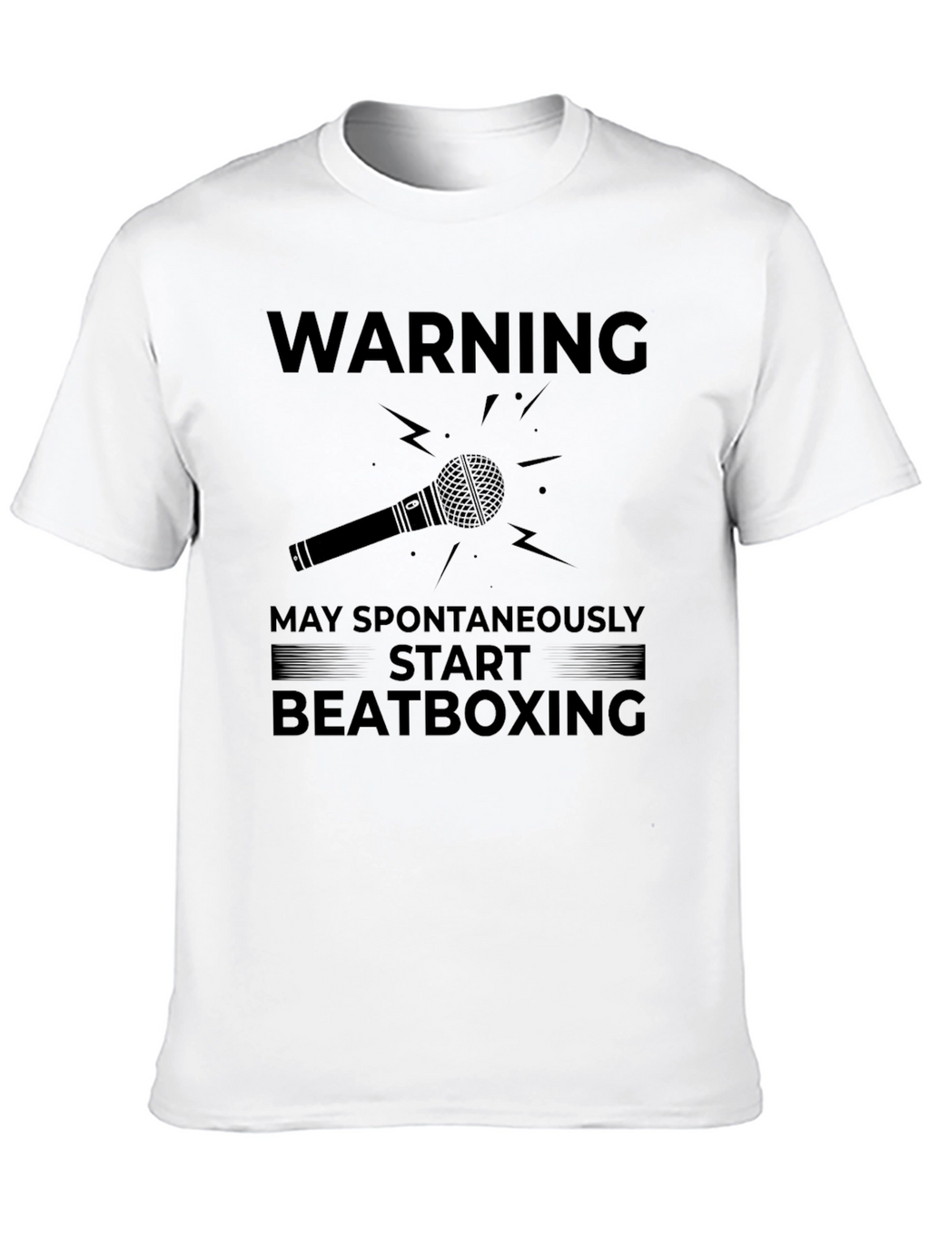 Warning May Spontaneously Start Beatboxing Black T-Shirt
