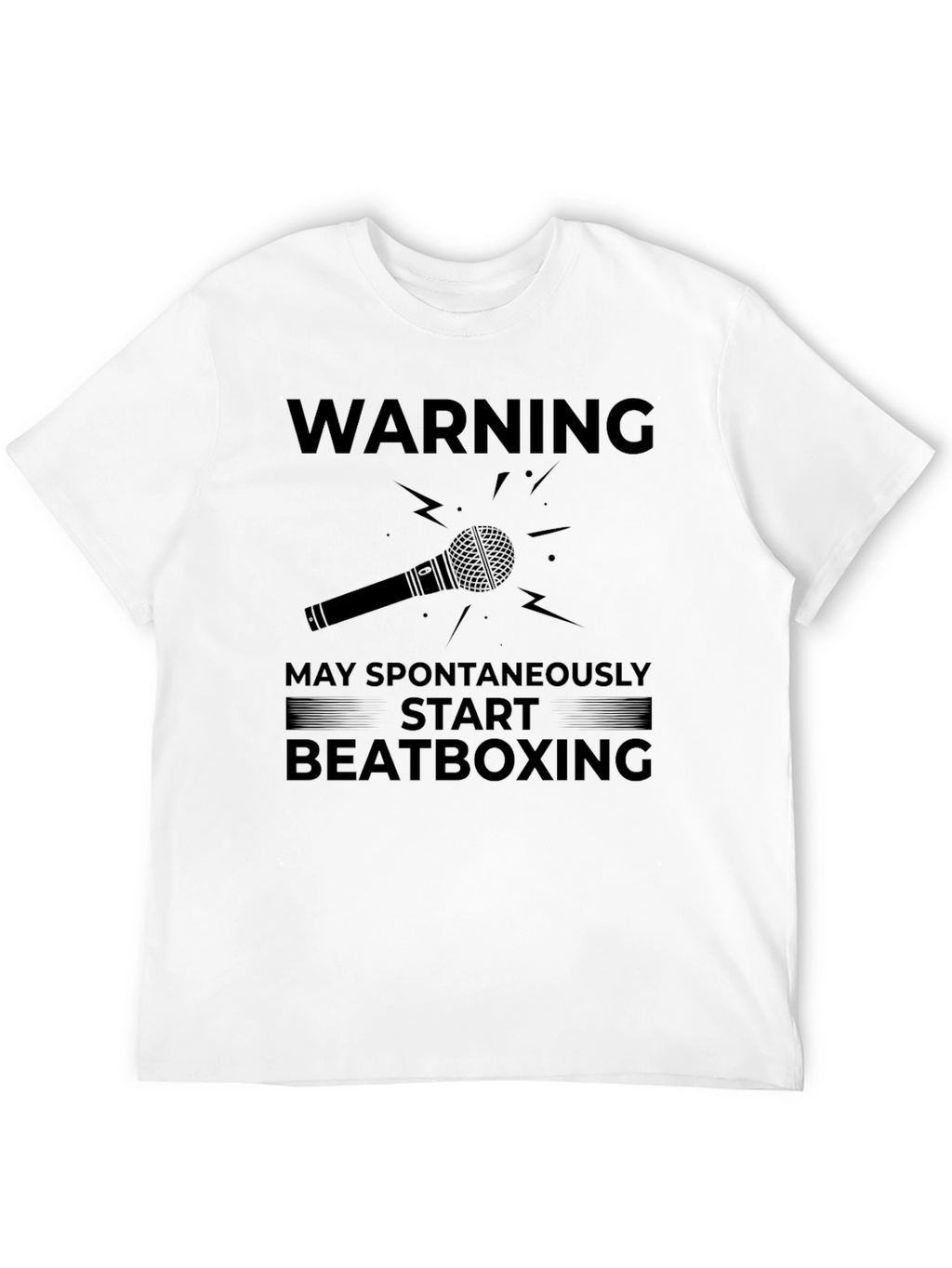 Warning May Spontaneously Start Beatboxing Black T-Shirt