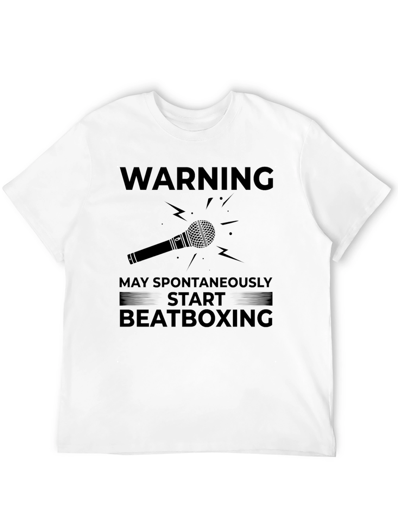 Warning May Spontaneously Start Beatboxing Black T-Shirt