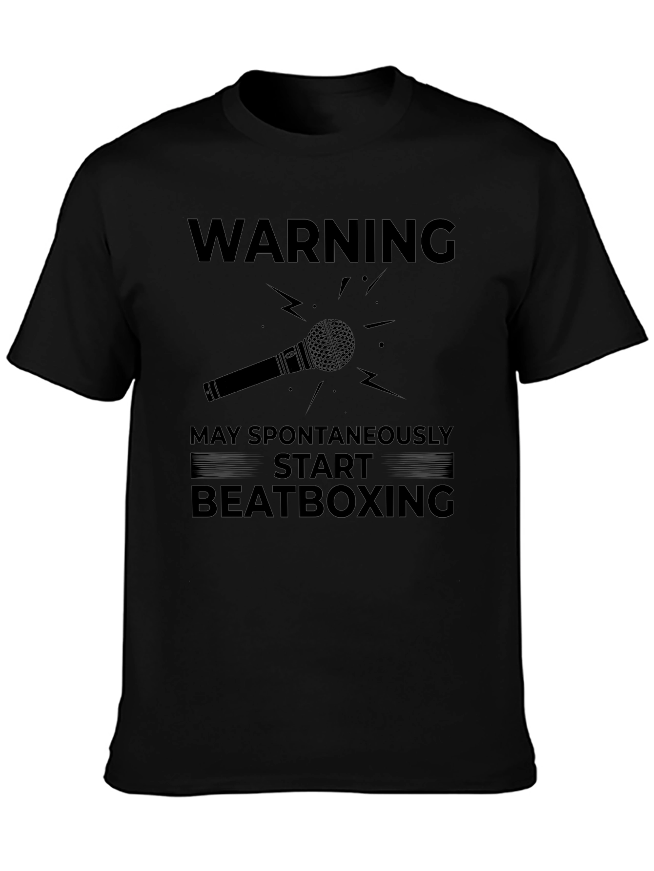 Warning May Spontaneously Start Beatboxing Black T-Shirt