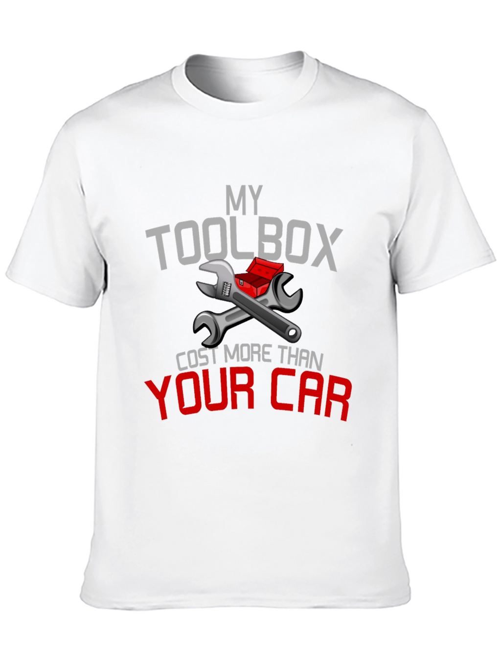 My Toolbox Cost More Than Your Car T-Shirt