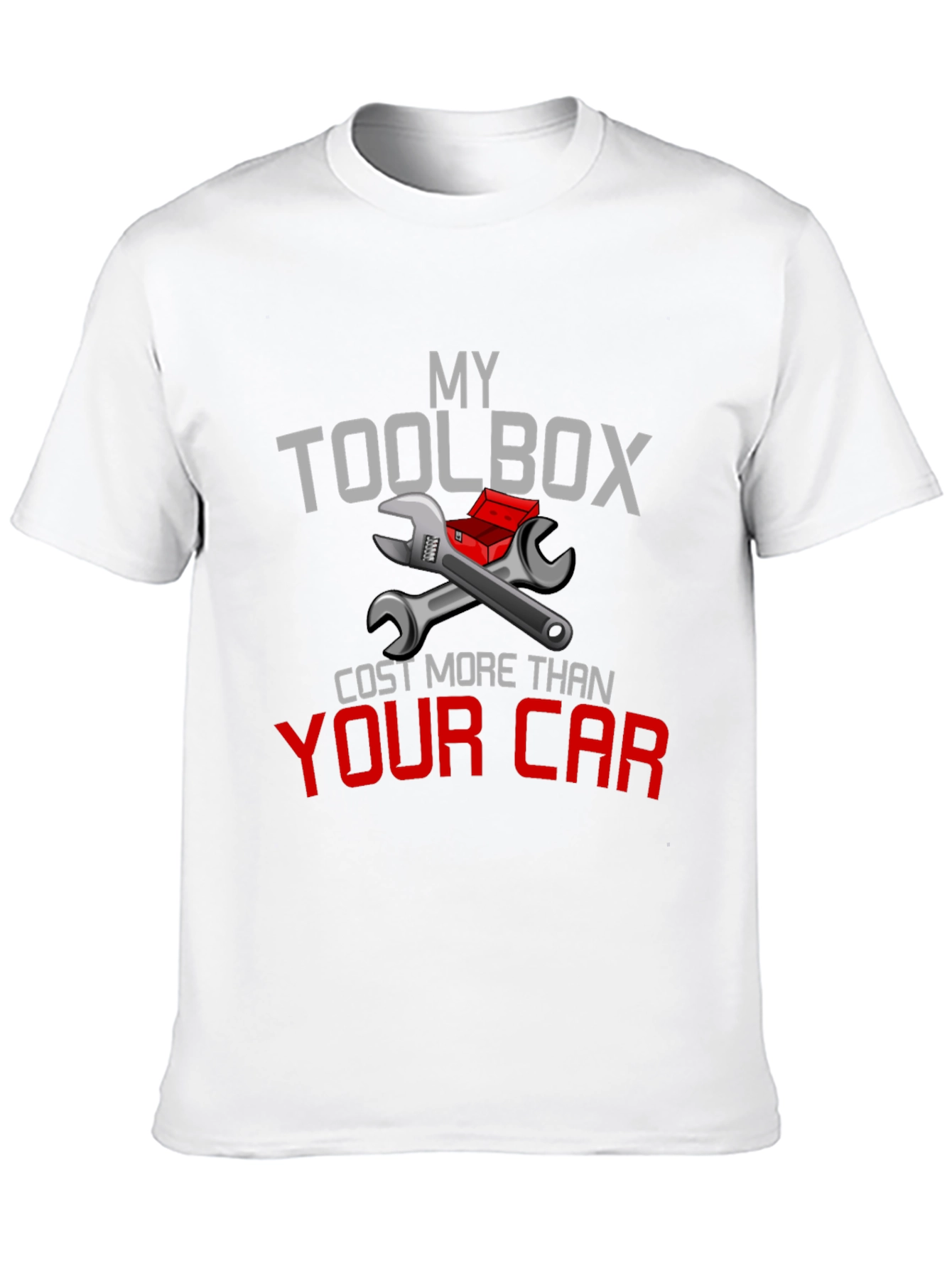 My Toolbox Cost More Than Your Car T-Shirt