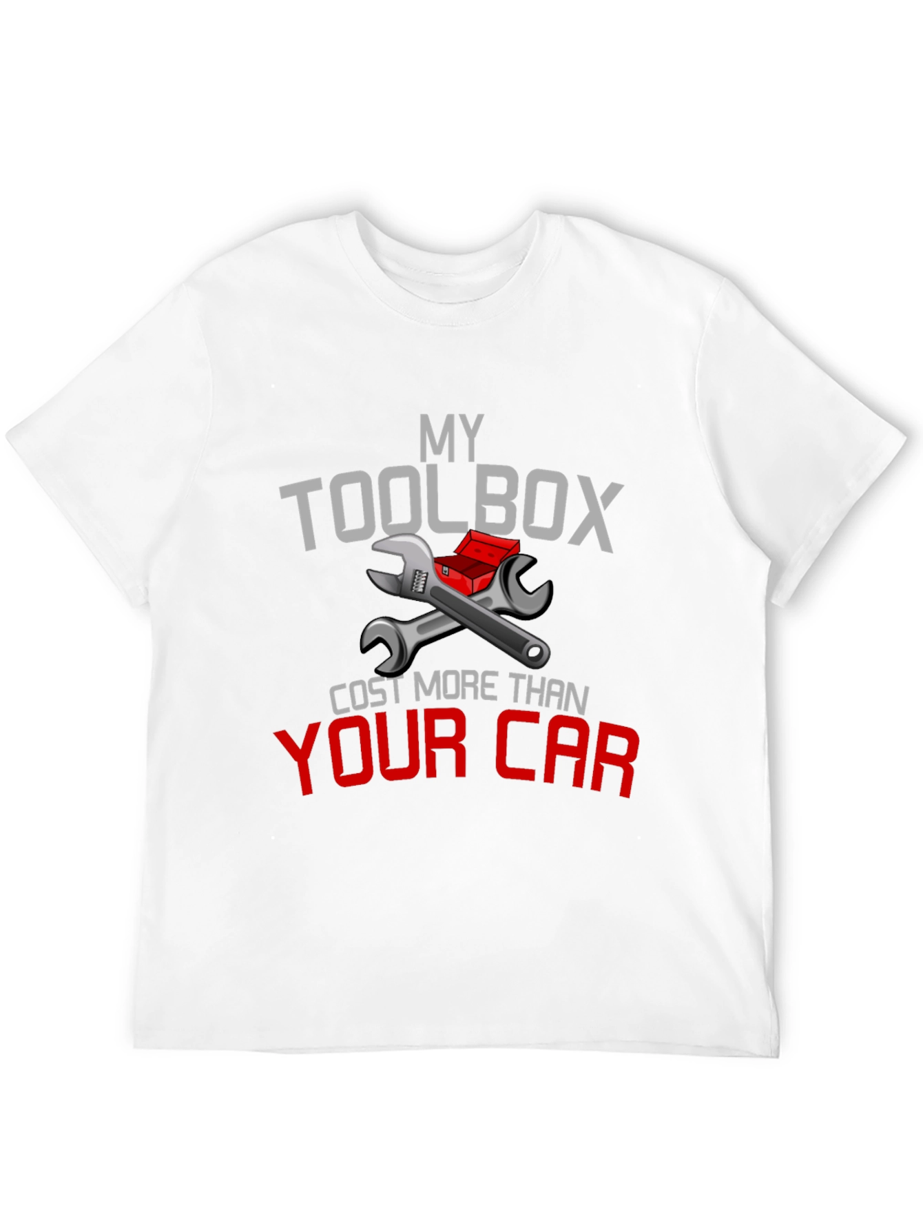My Toolbox Cost More Than Your Car T-Shirt
