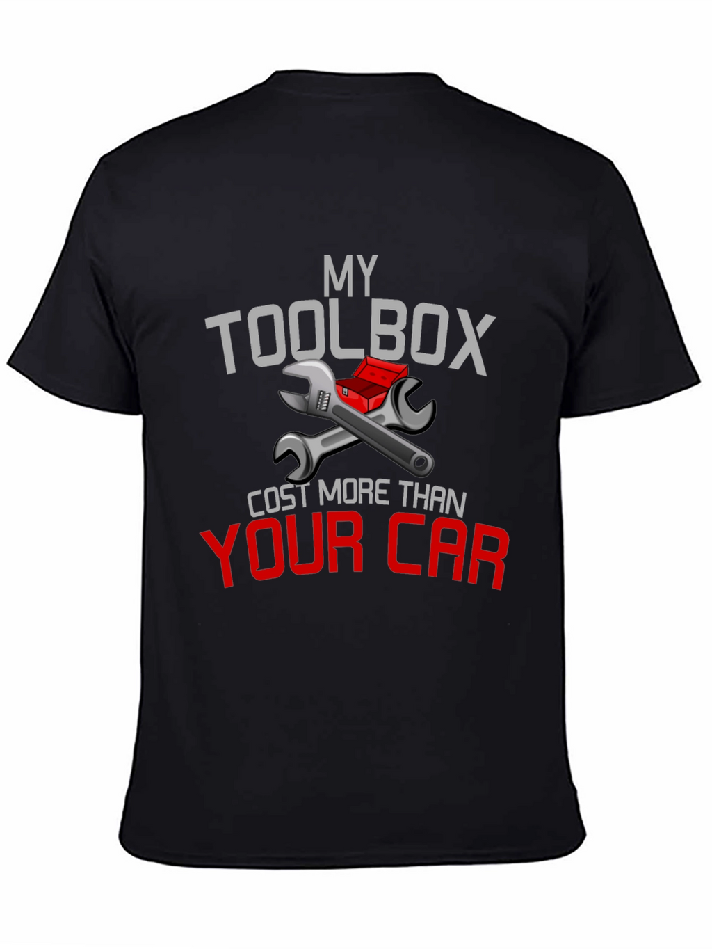 My Toolbox Cost More Than Your Car T-Shirt