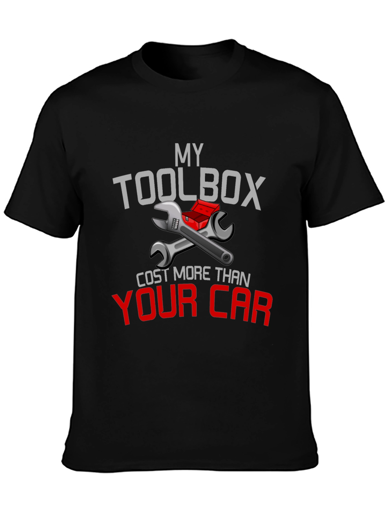 My Toolbox Cost More Than Your Car T-Shirt
