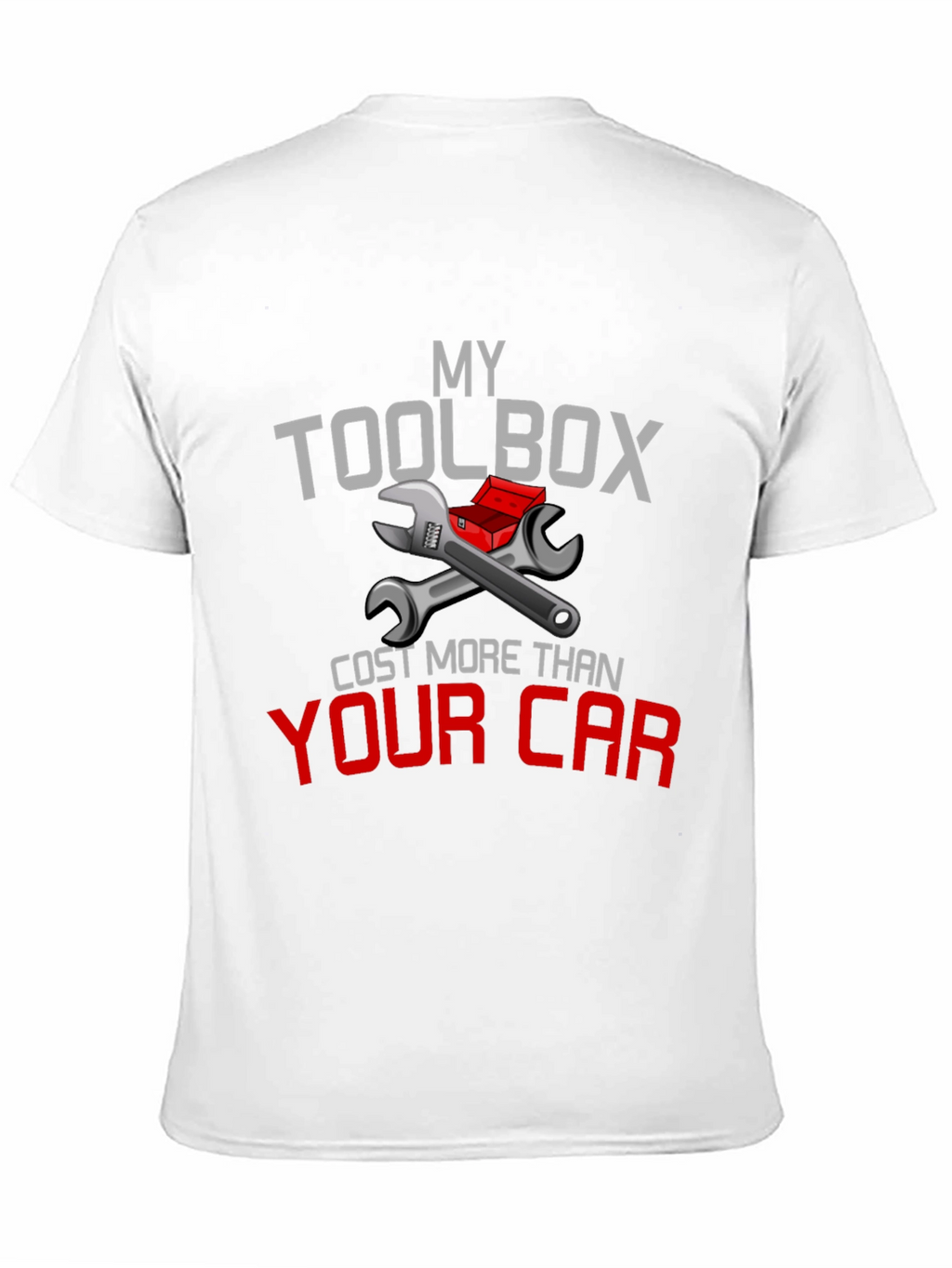 My Toolbox Cost More Than Your Car T-Shirt
