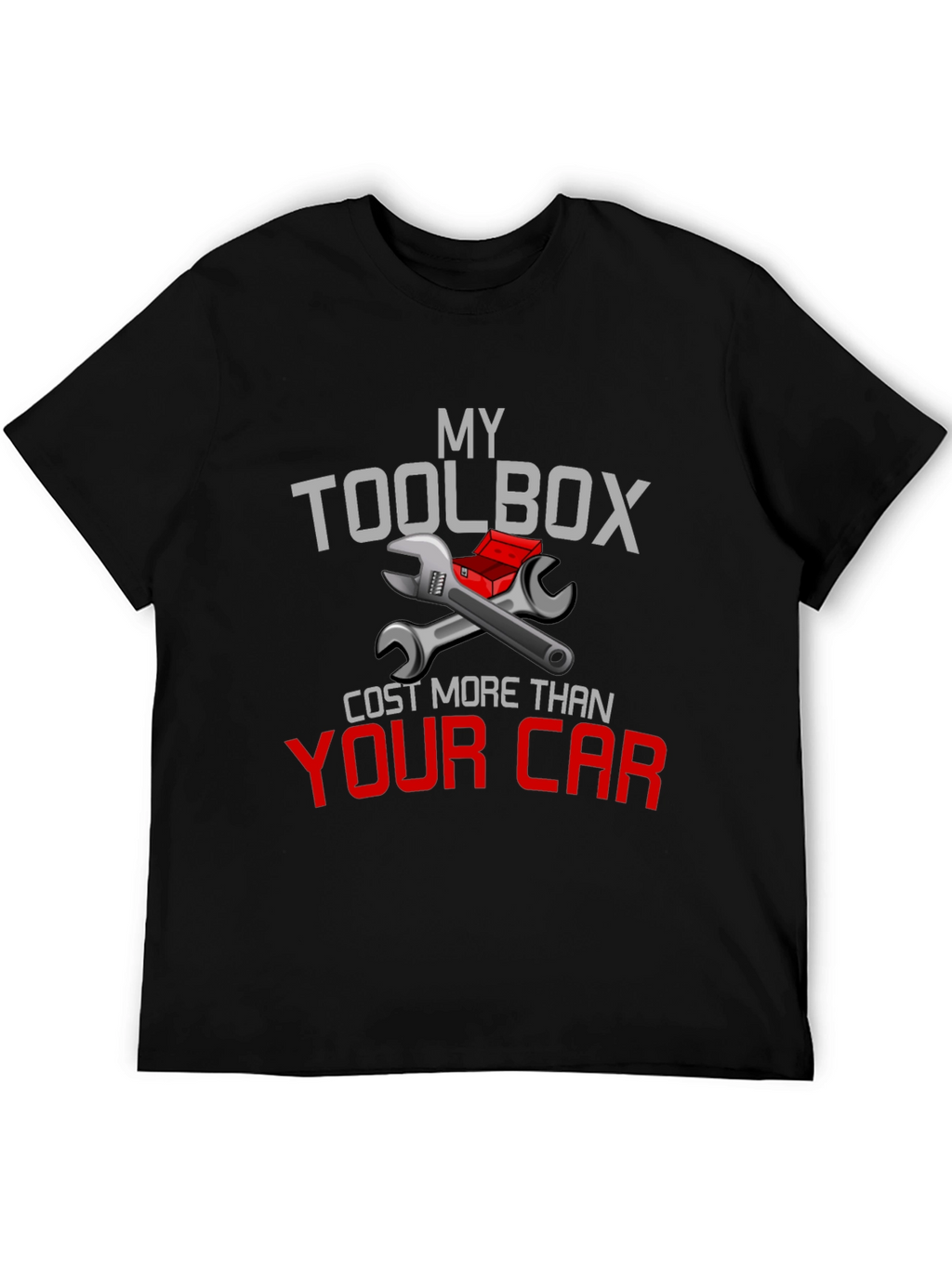My Toolbox Cost More Than Your Car T-Shirt