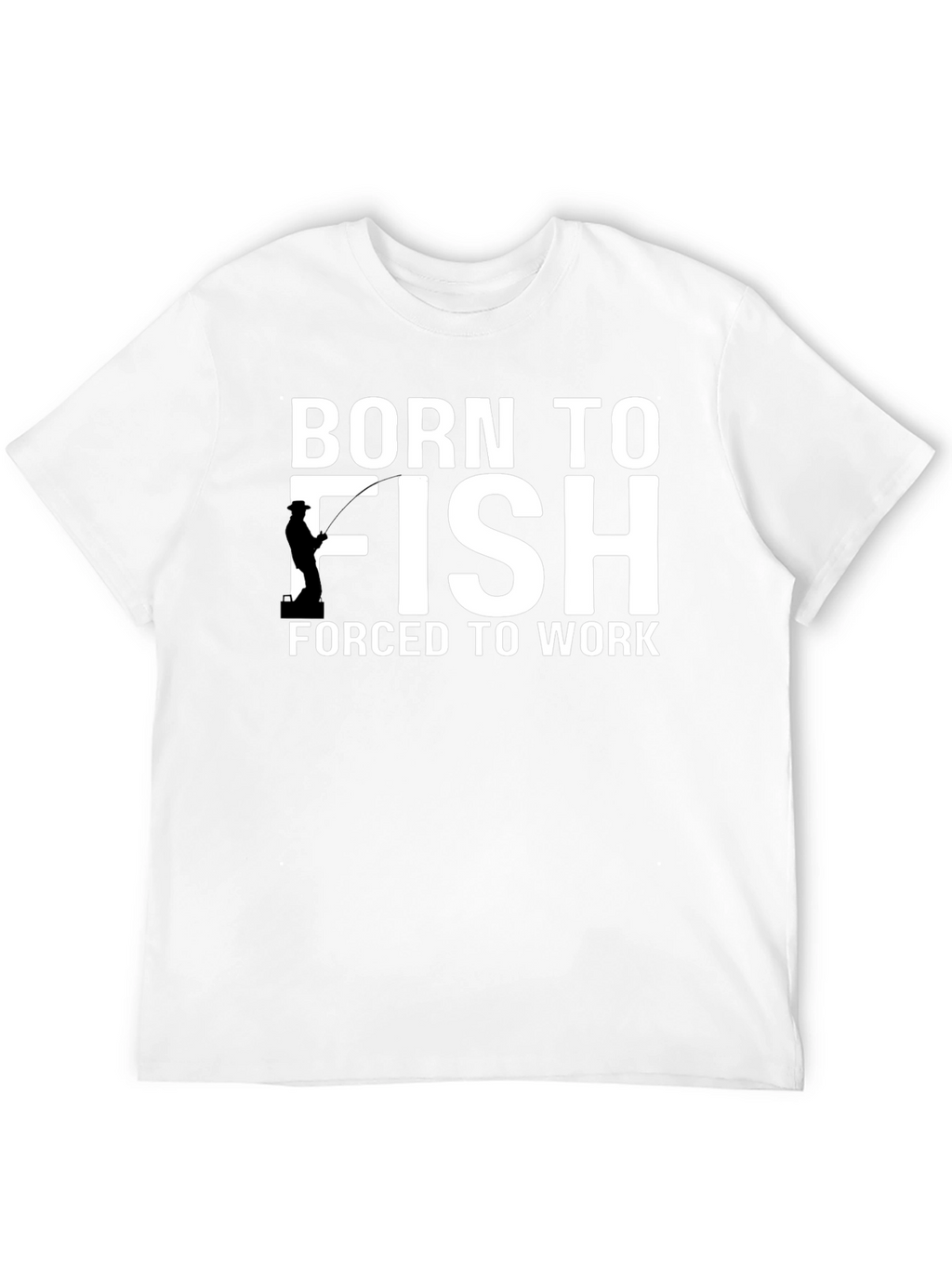 Born to Fish T-Shirt - Funny Fishing Tee