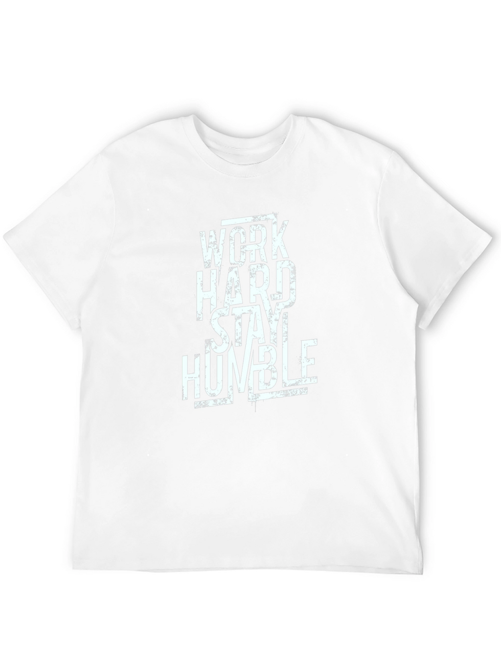 Work Hard Stay Humble Graphic T-Shirt