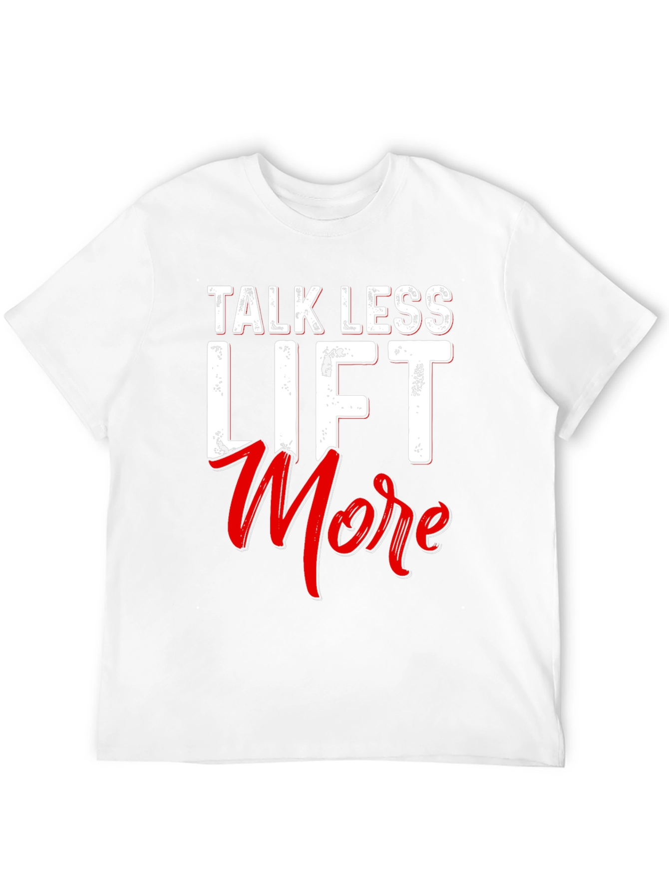 Talk Less Lift More Black T-Shirt