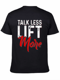 Talk Less Lift More Black T-Shirt